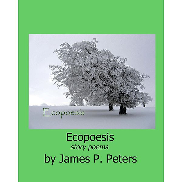 Ecopoesis, James P. Peters