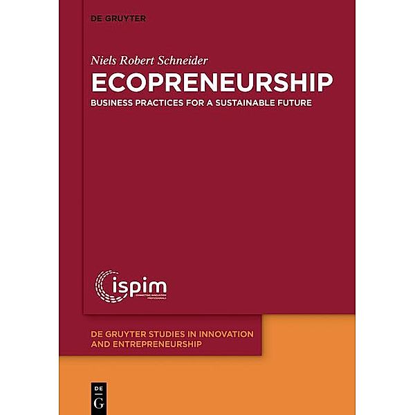 Ecopreneurship / De Gruyter Studies in Innovation and Entrepreneurship Bd.2, Niels Robert Schneider