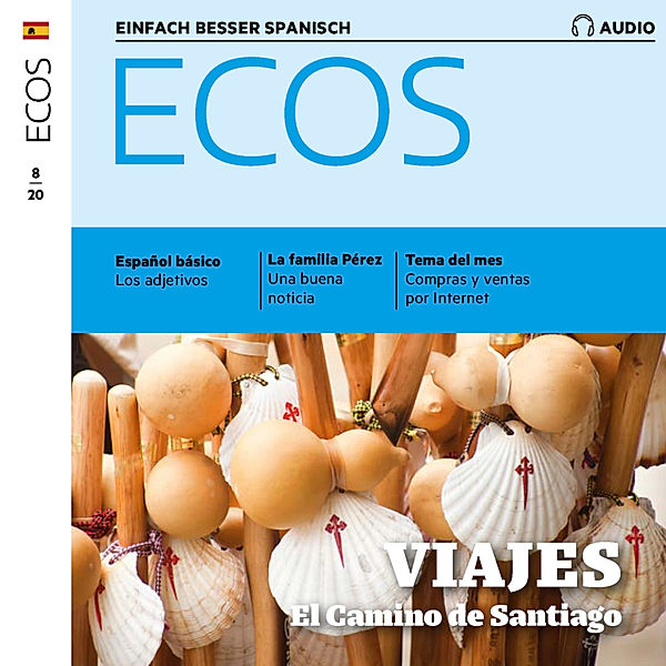 Ecos Audio - Spanisch lernen Audio - Auf Pilgerschaft, Covadonga Jimenez