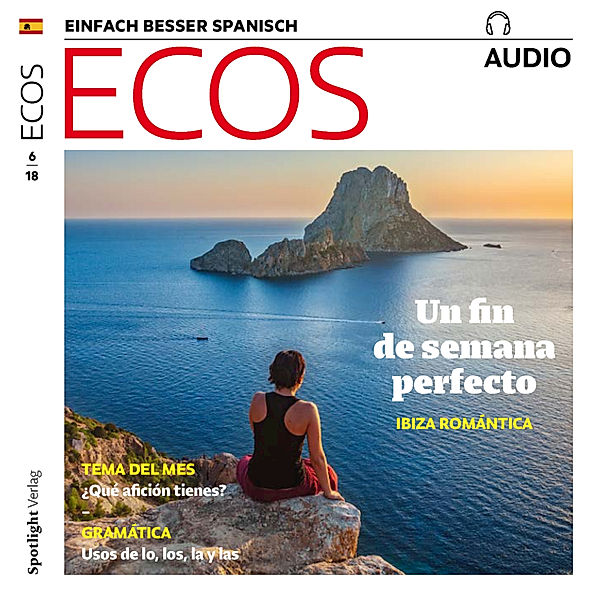 Ecos Audio - Spanisch lernen Audio - Das perfekte Wochenende: Romantisches Ibiza, Covadonga Jiménez