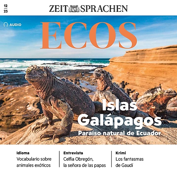 Ecos Audio - Spanisch lernen Audio - Die Galapagos-Inseln, Ignacio Rodríguez-Mancheño