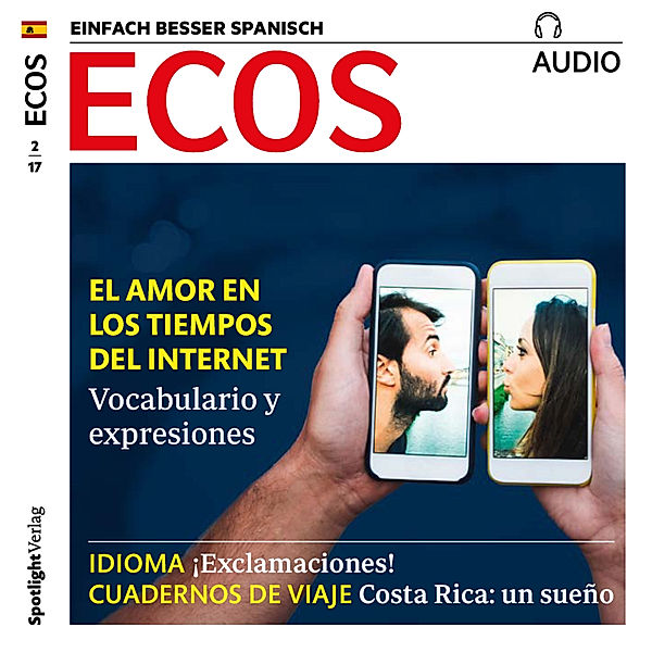 ECOS Audio - Spanisch lernen Audio - Die Liebe in Zeiten des Internets, Covadonga Jiménez
