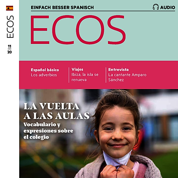 Ecos Audio - Spanisch lernen Audio - Die Schule geht wieder los, Covadonga Jimenez