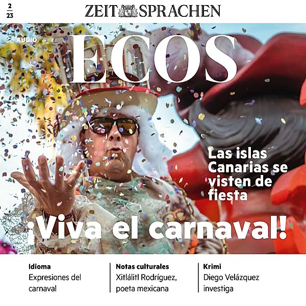 Ecos Audio - Spanisch lernen Audio - Es lebe der Karneval!, Ignacio Rodríguez-Mancheño