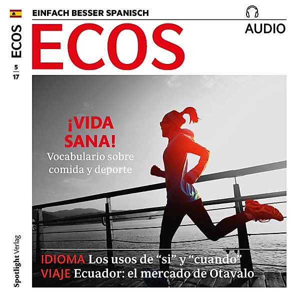 ECOS Audio - Spanisch lernen Audio - Gesund leben, Covadonga Jiménez
