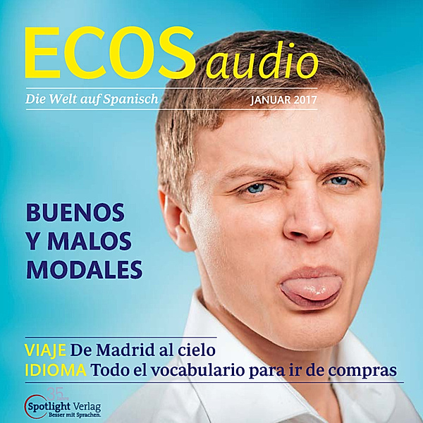 ECOS Audio - Spanisch lernen Audio - Gute und schlechte Manieren, Covadonga Jiménez
