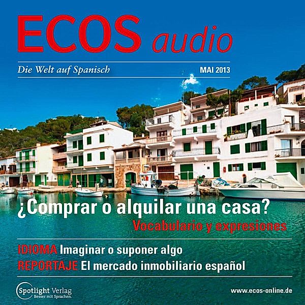 ECOS Audio - Spanisch lernen Audio - Häuser: Kaufen oder mieten?, Covadonga Jiménez