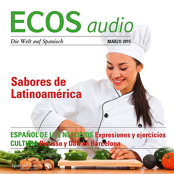 ECOS Audio - Spanisch lernen Audio - Lateinamerikanische Gastronomie, Covadonga Jiménez
