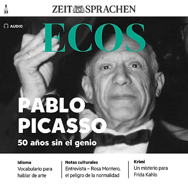 Ecos Audio - Spanisch lernen Audio - Pablo Picasso, Ignacio Rodríguez-Mancheño