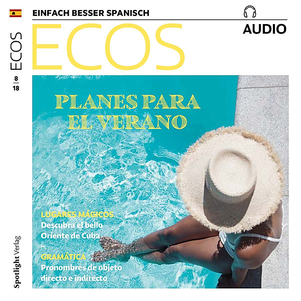 Ecos Audio - Spanisch lernen Audio - Pläne für den Sommer, Covadonga Jiménez