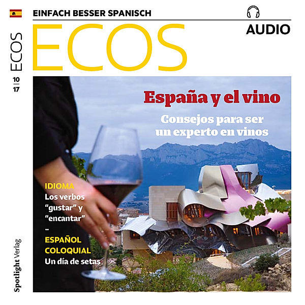 ECOS Audio - Spanisch lernen Audio - Spanien und der Wein, Covadonga Jiménez