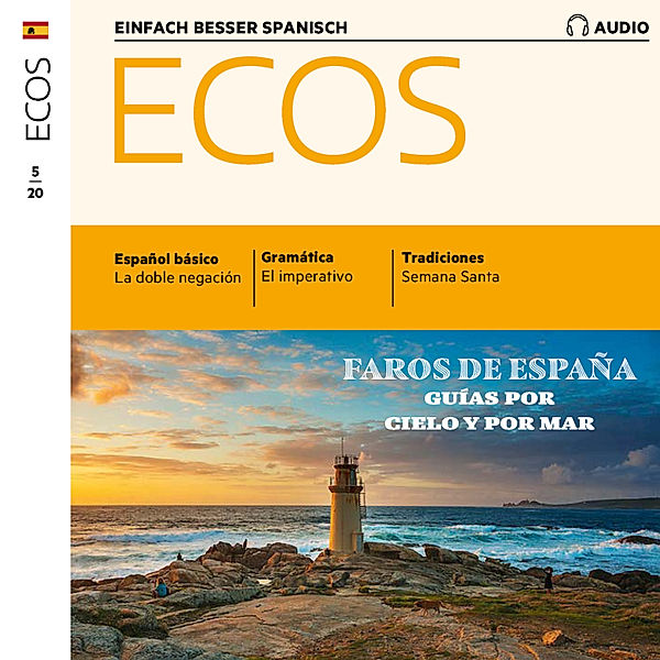 Ecos Audio - Spanisch lernen Audio - Spanische Leuchttürme, Covadonga Jimenez