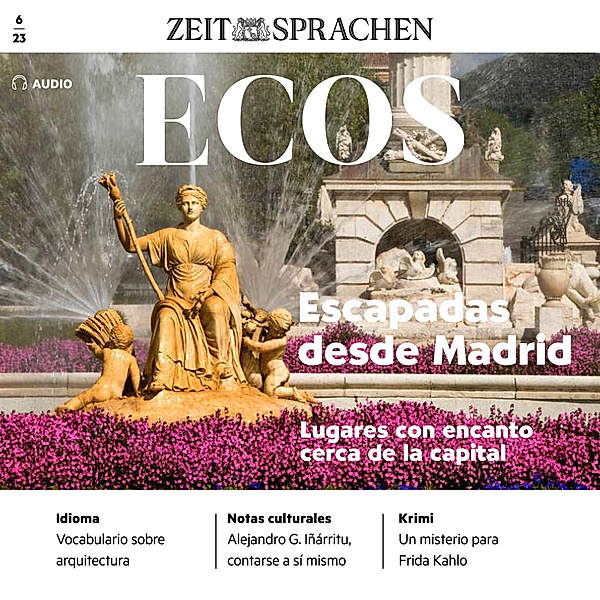 Ecos Audio - Spanisch lernen Audio - Streifzüge rund um Madrid, Ignacio Rodríguez-Mancheño