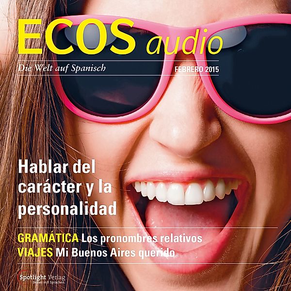 ECOS Audio - Spanisch lernen Audio - Über Charakter und Persönlichkeit sprechen, Covadonga Jiménez