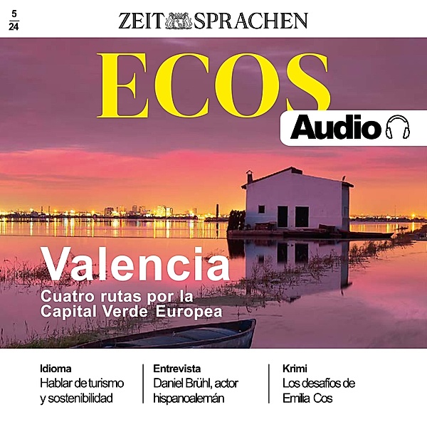 Ecos Audio - Spanisch lernen Audio – Valencia - Vier Routen durch Europas Grüne Hauptstadt, Ignacio Rodríguez-Mancheño