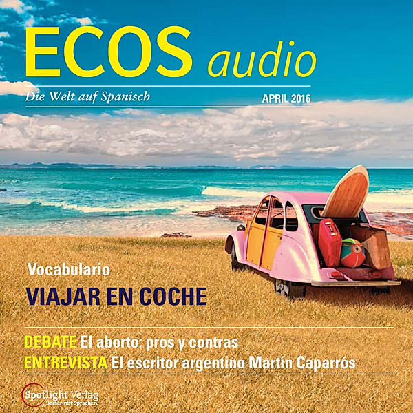 ECOS Audio - Spanisch lernen Audio - Verreisen mit dem Auto, Covadonga Jiménez