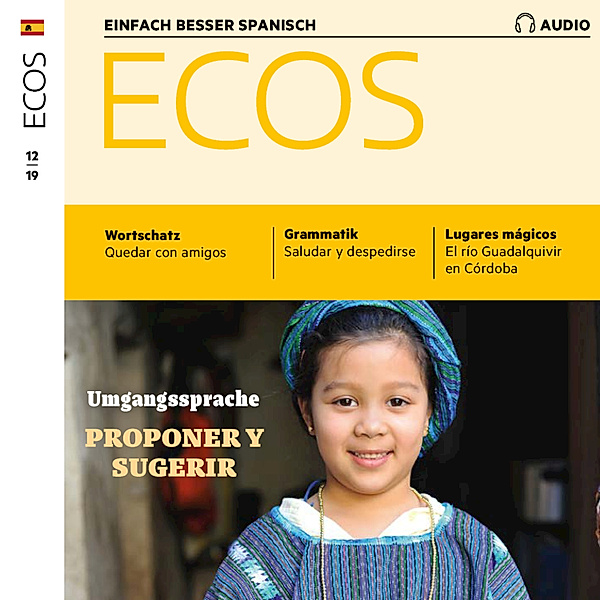 Ecos Audio - Spanisch lernen Audio - Vorschläge und Anregungen machen, Spotlight Verlag