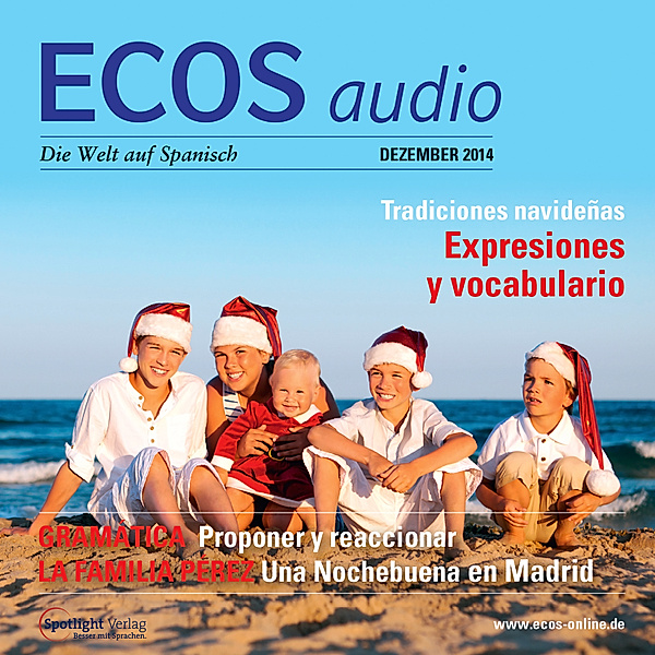 ECOS Audio - Spanisch lernen Audio - Weihnachtsbräuche, Covadonga Jiménez