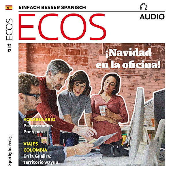 Ecos Audio - Spanisch lernen Audio - Weihnachtszeit im Büro, Spotlight Verlag