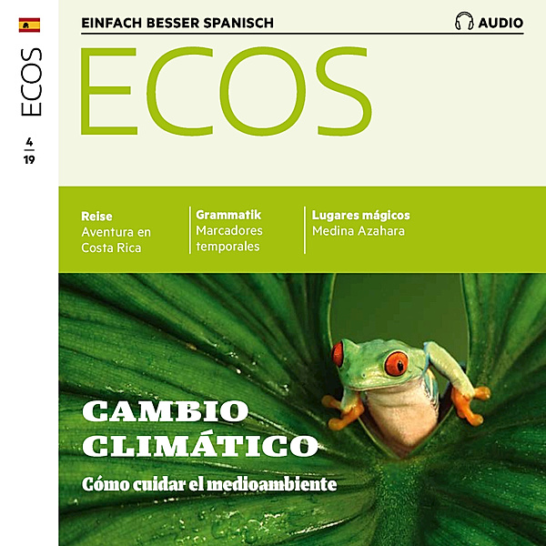 Ecos Audio - Spanisch lernen Audio - Wie man die Umwelt schützen kann, Spotlight Verlag