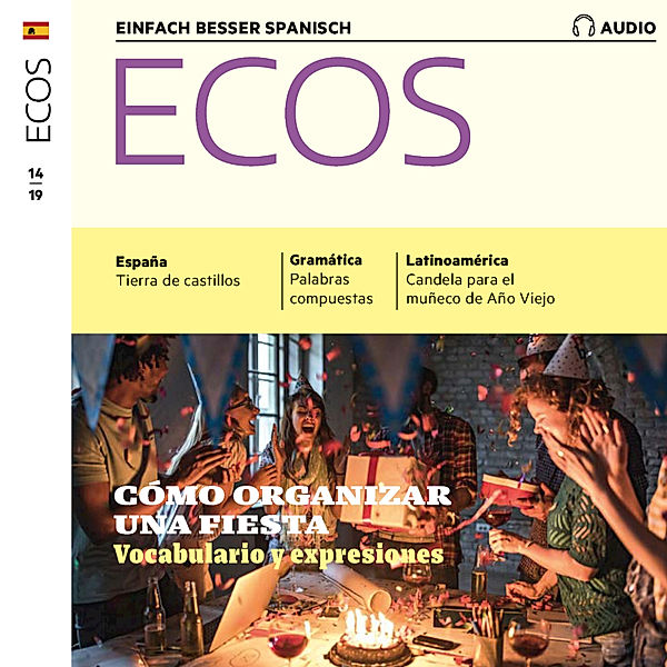 Ecos Audio - Spanisch lernen Audio - Wir organisieren eine Party, Covadonga Jiménez