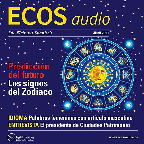 ECOS Audio - Spanisch lernen Audio - Zukunftsprognosen und Tierzeichen, Covadonga Jimémez