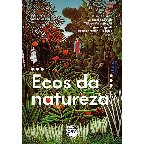 Ecos da natureza, Jelson Oliveira, Gregório de Souza, Thiago Vasconcelos, Roberto Franzini Tibaldeo