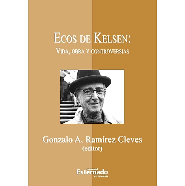 Ecos de Kelsen: vida, obra y controversias, Ramírez Cleves Gonzalo