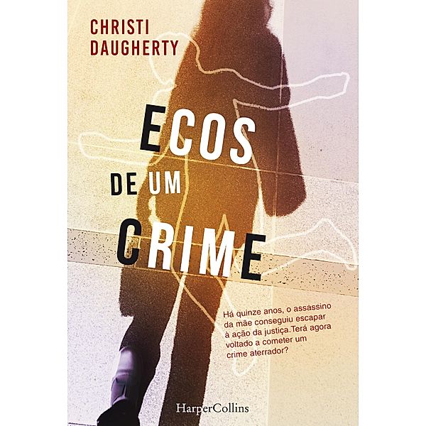 Ecos de um crime / HarperCollins Bd.3001, Cj Daugherty