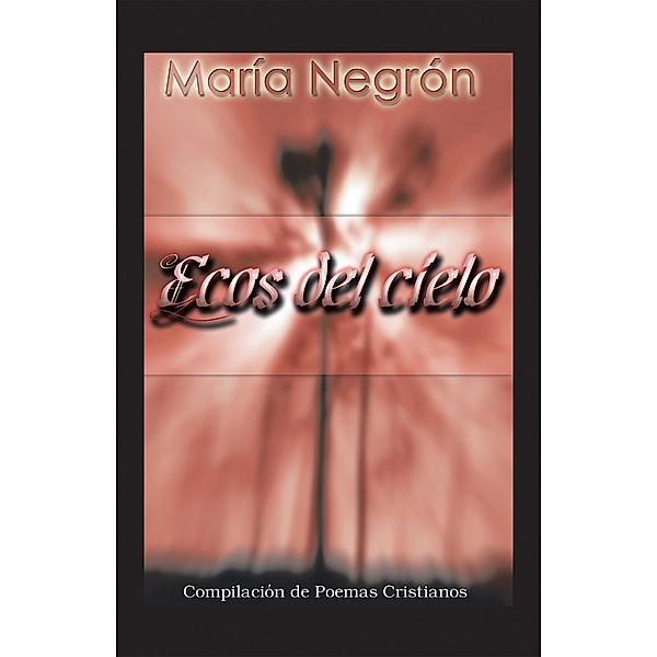 Ecos Del Cielo, María Negrón