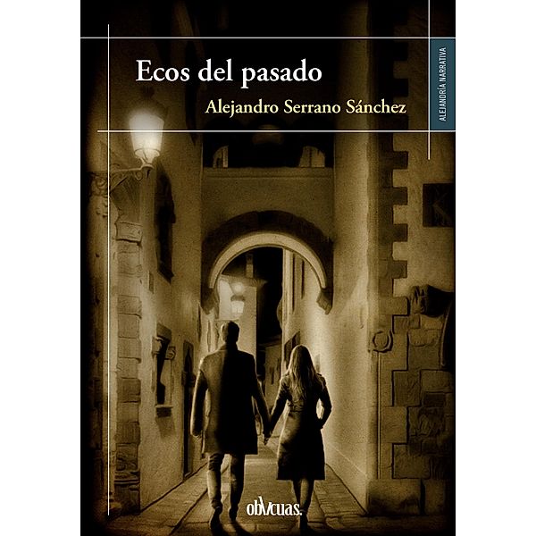 Ecos del pasado, Alejandro Serrano