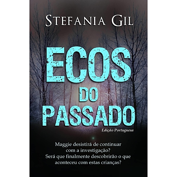 Ecos do Passado / Stefania Gil, Stefania Gil