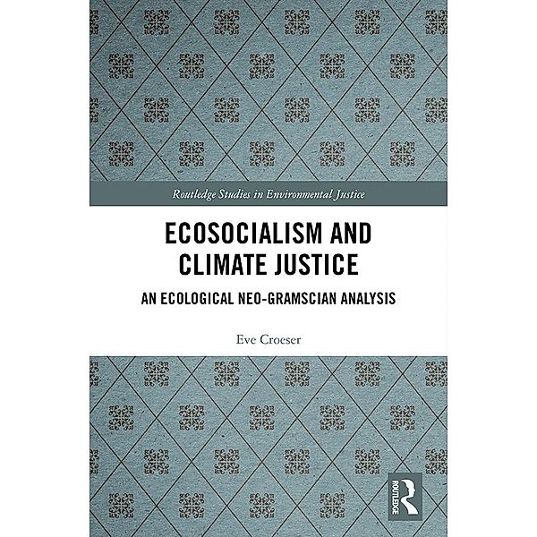 Ecosocialism and Climate Justice, Eve Croeser