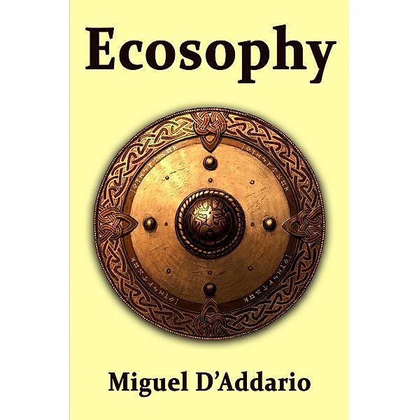 Ecosophy, Miguel D'Addario