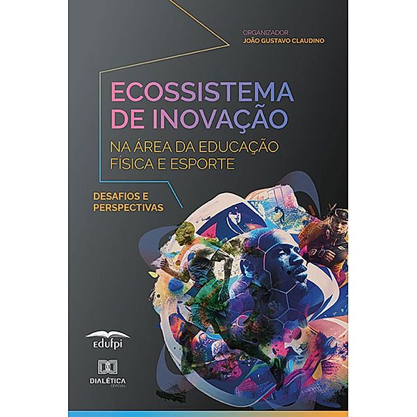 Ecossistema de Inovação na área da Educação Física e Esporte, João Gustavo Claudino