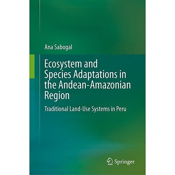 Ecosystem and Species Adaptations in the Andean-Amazonian Region, Ana Sabogal