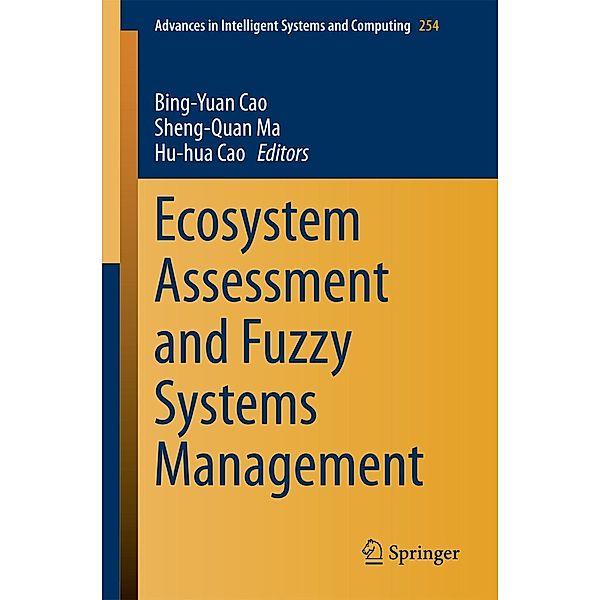 Ecosystem Assessment and Fuzzy Systems Management / Advances in Intelligent Systems and Computing Bd.254