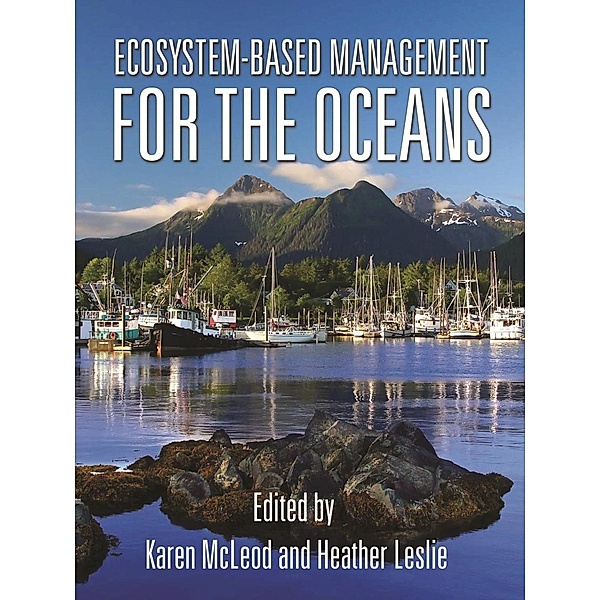 Ecosystem-Based Managemfor the Oceans, Karen McLeod