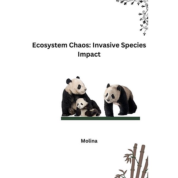 Ecosystem Chaos: Invasive Species Impact, Molina
