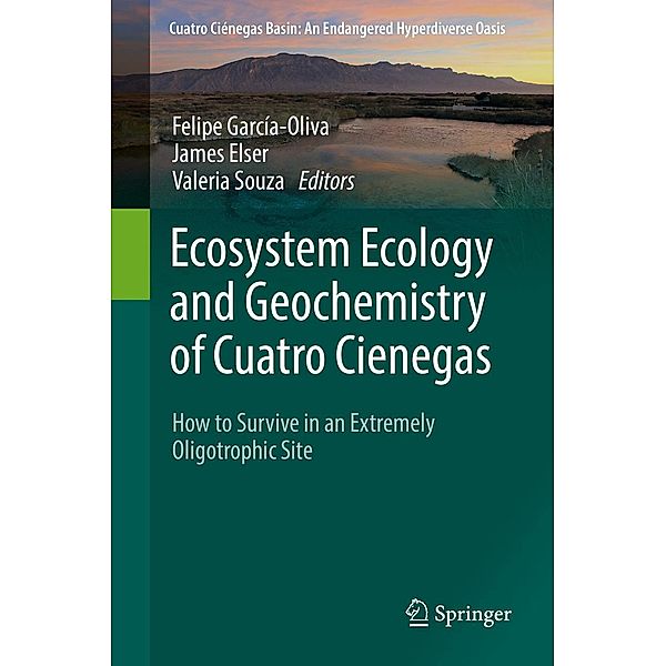 Ecosystem Ecology and Geochemistry of Cuatro Cienegas / Cuatro Ciénegas Basin: An Endangered Hyperdiverse Oasis