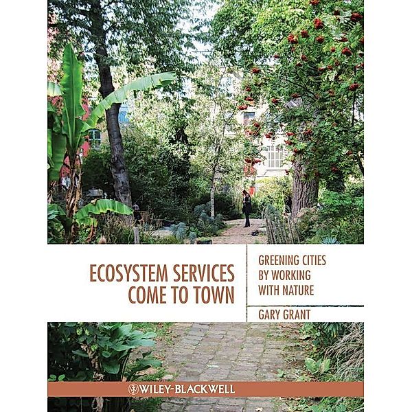 Ecosystem Services Come To Town, Gary Grant