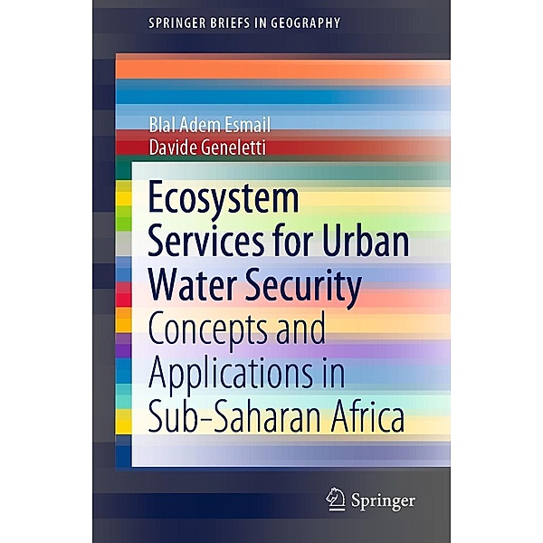 Ecosystem Services for Urban Water Security / SpringerBriefs in Geography, Blal Adem Esmail, Davide Geneletti