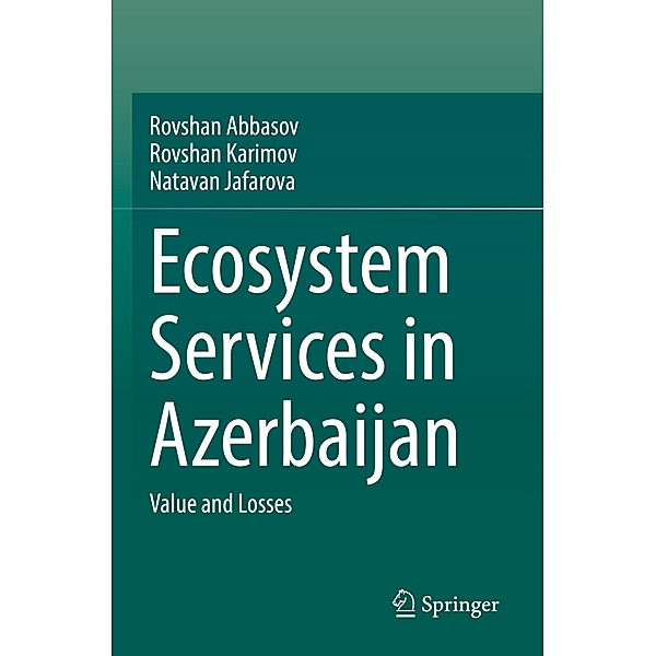 Ecosystem Services in Azerbaijan, Rovshan Abbasov, Rovshan Karimov, Natavan Jafarova