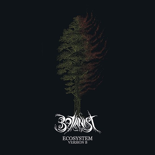 Ecosystem Version B (Vinyl), Botanist