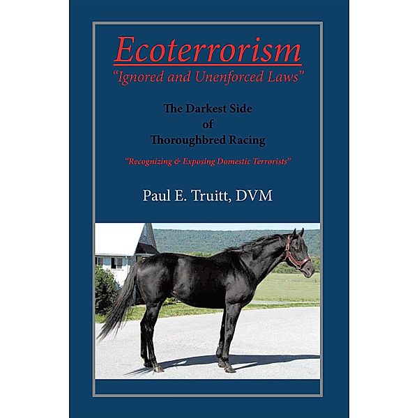 Ecoterrorism, Paul E. Truitt DVM