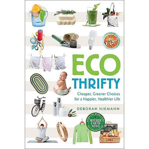 Ecothrifty / Mother Earth News Books for Wiser Living, Deborah Niemann