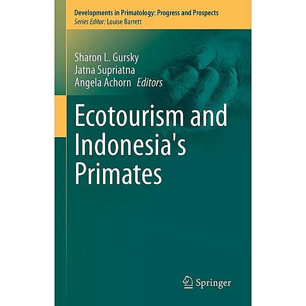 Ecotourism and Indonesia's Primates / Developments in Primatology: Progress and Prospects