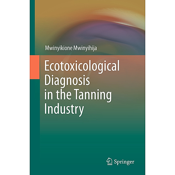 Ecotoxicological Diagnosis in the Tanning Industry, Mwinyikione Mwinyihija