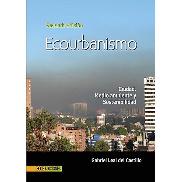 Ecourbanismo, Gabriel Leal Del Castillo