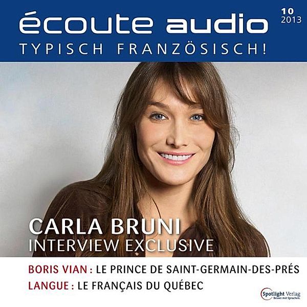 écoute audio - Französisch lernen Audio - Carla Bruni-Sarkozy, Spotlight Verlag